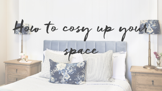 How to Cosy Up Your Space